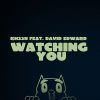 KH33N FEAT. DAVID EDWARD - Watching You